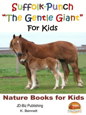 cover image of Suffolk-Punch "The Gentle Giant" For Kids